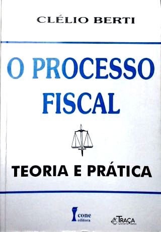 O Processo Fiscal