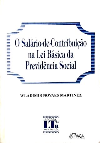 O Salário de Contribuição Na Lei Básica da Previdência Social