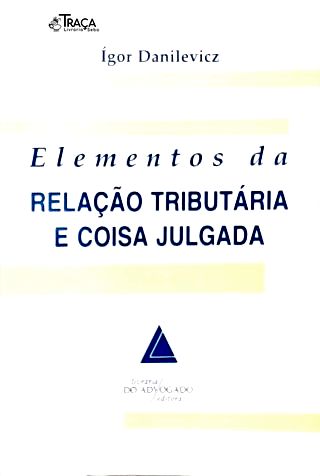 Relação Tributária e Coisa Julgada