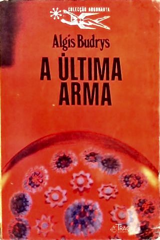 Coleção Argonauta Nº 199 - a Última Arma