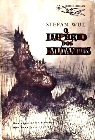 Coleção Argonauta Nº 107 - o Império dos Mutantes