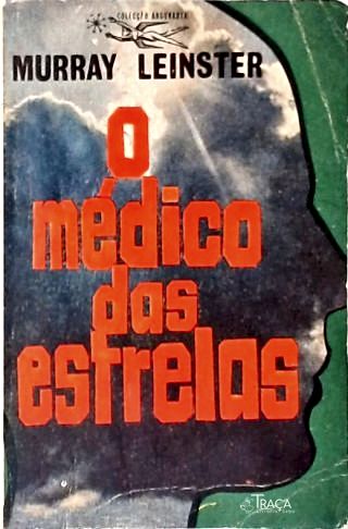 Coleção Argonauta Nº 134 - o Médico das Estrelas