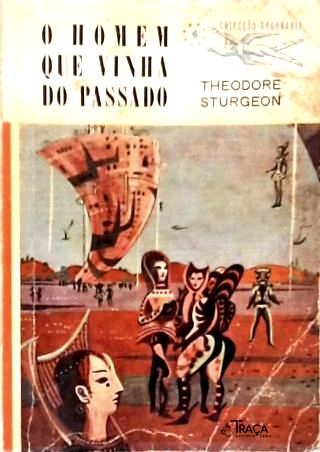 Coleção Argonauta Nº 67 - o Homem Que Vinha do Passado