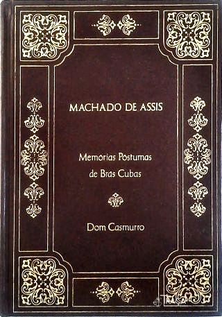 Memórias Póstumas de Brás Cubas - Dom Casmurro