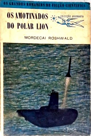 Coleção Argonauta Nº 99 - os Amotinados de Polar Lion