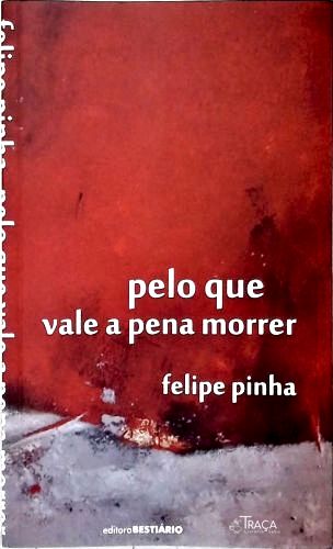 Pelo Que Vale a Pena Morrer