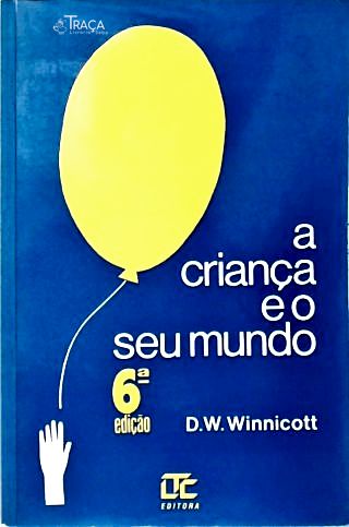 A Criança e o Seu Mundo