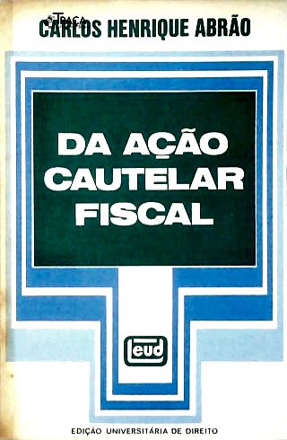 Da Ação Cautelar Fiscal