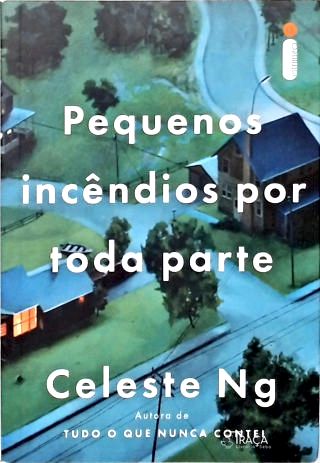 Pequenos Incêndios por Toda Parte