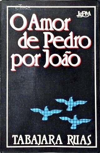 O Amor de Pedro por João