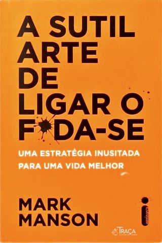 A Sutil Arte de Ligar o F*da-se