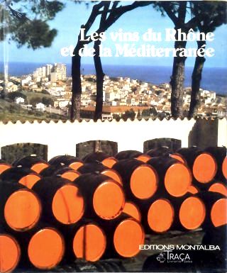 Les Vins Du Rhône Et de La Méditerranée