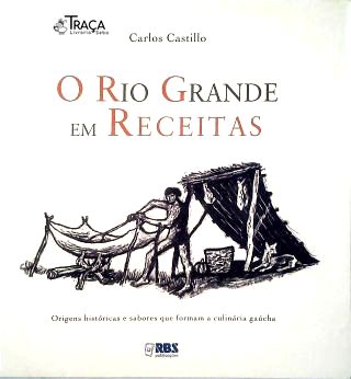 O Rio Grande em Receitas