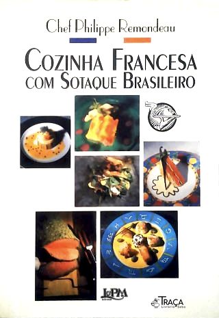 Cozinha Francesa com Sotaque Brasileiro