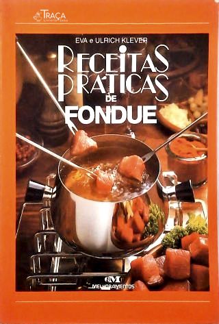 Receitas Práticas de Fondues