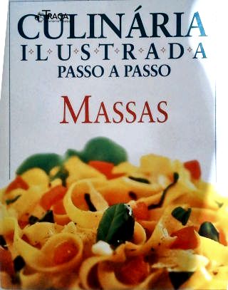 Culinária Ilustrada Passo a Passo - Massas