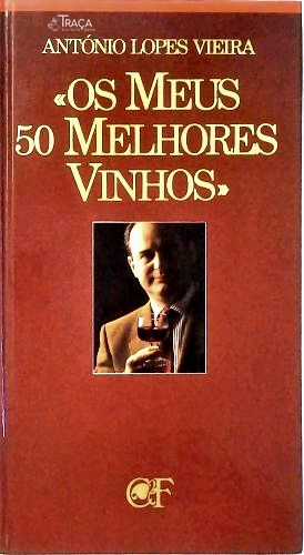 Os Meus 50 Melhores Vinhos