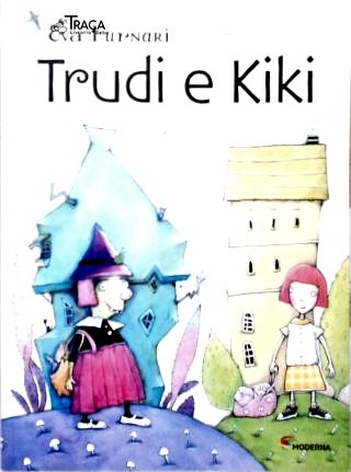 Trudi e Kiki
