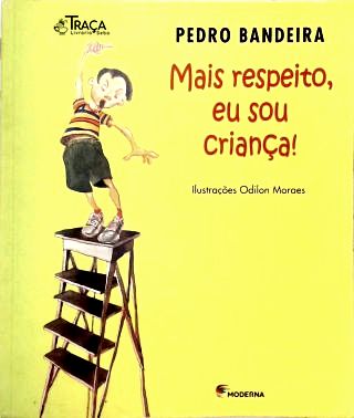 Mais Respeito, Eu Sou Criança!