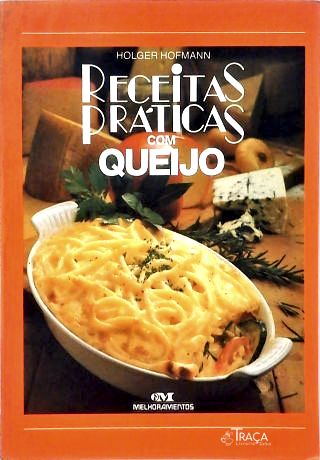 Receitas Práticas com Queijo