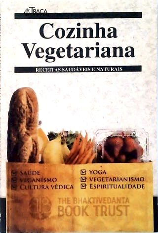Cozinha Vegetariana - Receitas Saudáveis e Naturais