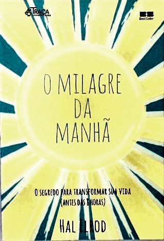 O Milagre da Manhã