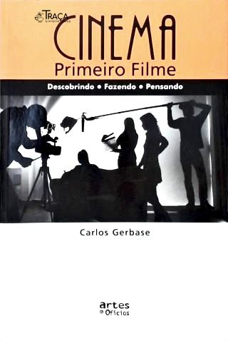 Cinema - Primeiro Filme (inclui Dvd)