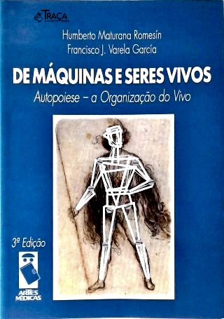 De Máquinas e Seres Vivos