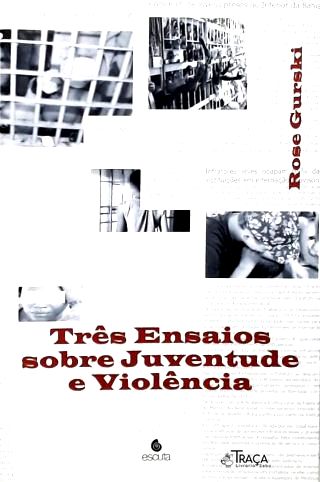 Três Ensaios Sobre Juventude e Violência