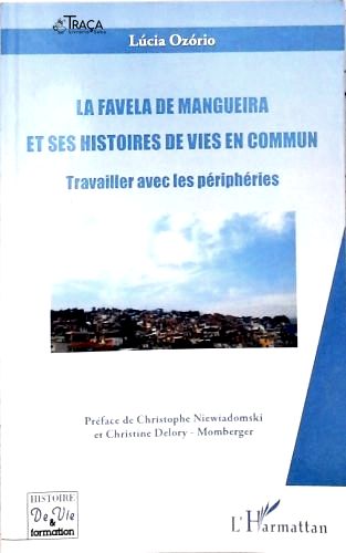 La Favela de Mangueira Et Ses Histoires de Vies En Comun