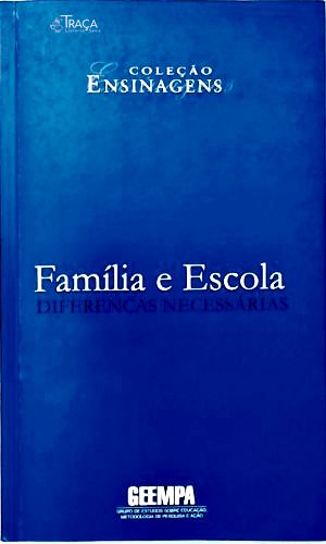 Familia e Escola: Diferenças Necessárias
