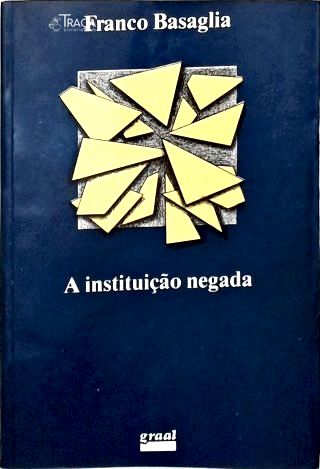 A Instituição Negada
