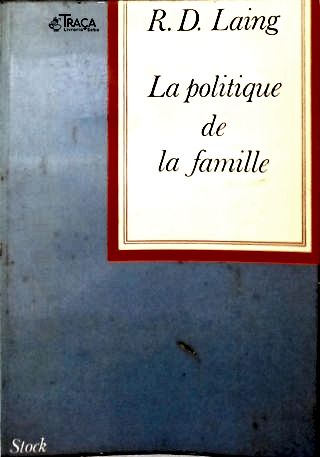 La Politique de La Famille Et Autres Essais