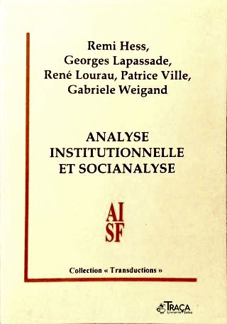Analyse Institutionnelle Et Socianalyse - Vol. 1