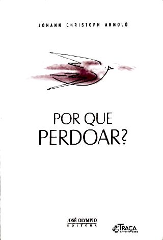 Por Que Perdoar?
