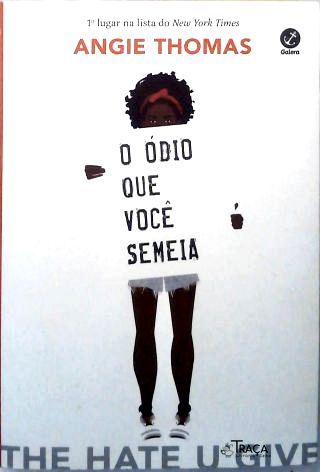 O Ódio Que Você Semeia