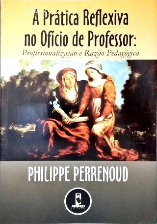 A Prática Reflexiva No Ofício de Professor