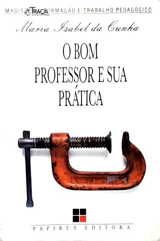 O Bom Professor e Sua Prática