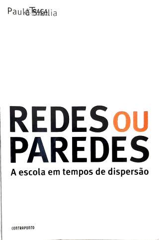 Redes Ou Paredes: a Escola em Tempos de Dispersão