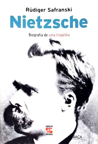 Nietzsche: Biografia de Uma Tragédia
