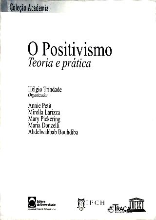 O Positivismo - Teoria e Prática