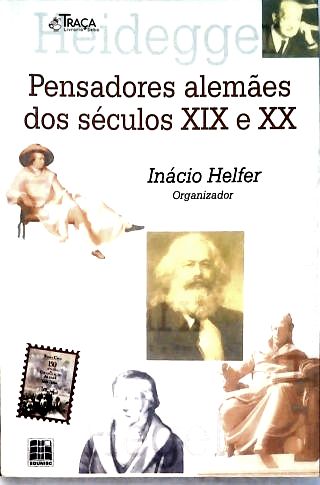 Pensadores Alemães dos Séculos Xlx e Xx