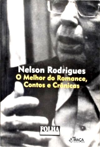 O Melhor do Romance, Contos e Crônicas