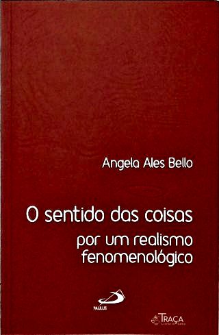 O Sentido das Coisas: por Um Realismo Fenomenológico
