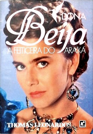 Dona Beija: a Feiticeira do Araxá