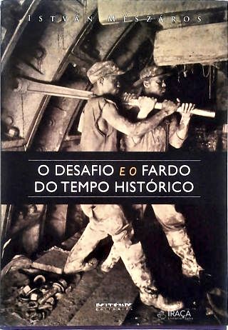 O Desafio e o Fardo do Tempo Histórico
