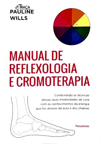 Manual de Reflexologia e Cromoterapia