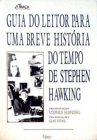 Guia do Leitor para Uma Breve História do Tempo de Sthepen Hawking