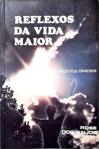 Reflexos da Vida Maior