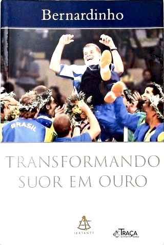 Transformando Suor em Ouro
